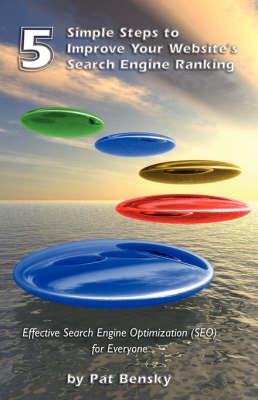 Five Simple Steps to Improve Your Website's Search Engine Ranking