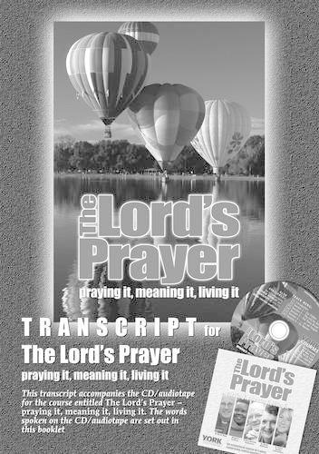 The Lord's Prayer - Praying it, Meaning it, Living it: York Courses