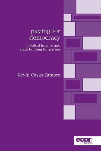 Paying for Democracy: Political Finance and State Funding for Parties
