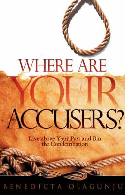 Where are Your Accusers?