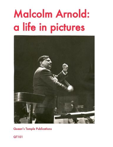 Malcolm Arnold: A Life in Pictures