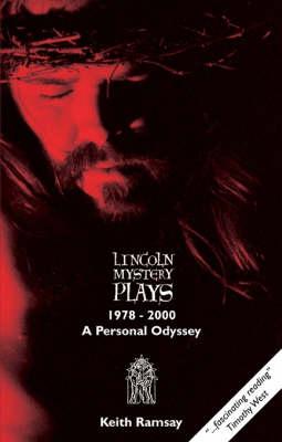 The Lincoln Mystery Plays: A Personal Odyssey
