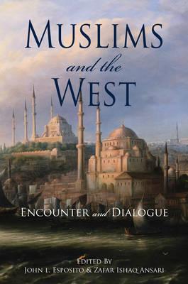 Muslims and the West: Encounter and Dialogue