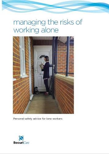 managing the risks of working alone: Personal safety advice for lone workers