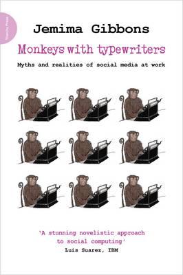 Monkeys with Typewriters: Myths and Realities of Social Media at Work