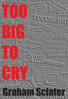 Too Big to Cry