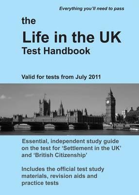 The Life in the UK  Test Handbook: For Tests from July 2011