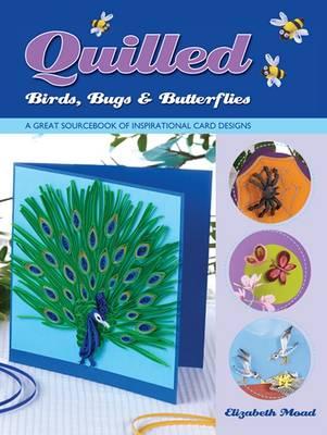 Quilled Birds, Bugs and Butterflies