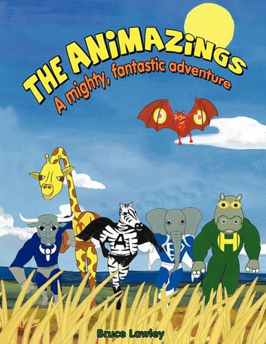 The Animazings: A Mighty, Fantastic Adventure!