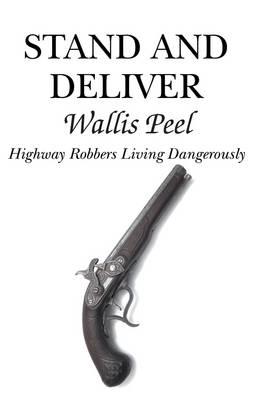 Stand and Deliver: Highway Robbers Living Dangerously