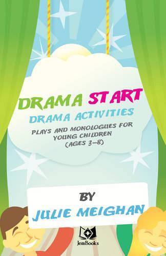 Drama Activities, Plays and Monologues for Young Children