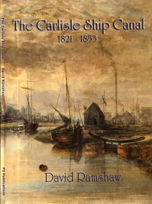The Carlisle Ship Canal: 1821 -1853