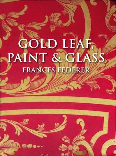 Gold Leaf, Paint & Glass