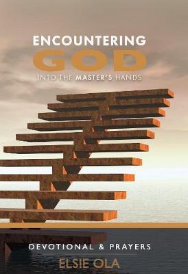 Encountering God: Into the Master's Hands