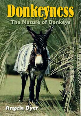 Donkeyness: The Nature of Donkeys
