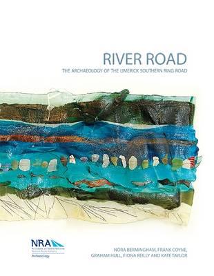 River Road: The Archaeology of the Limerick Southern Ring Road