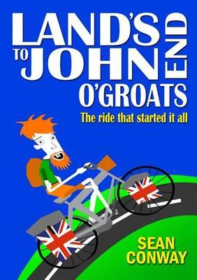 Lands End to John O'Groats: The Ride That Started It All