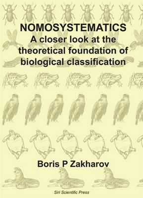 Nomosystematics: A Closer Look at the Theoretical Foundation of Biological Classification