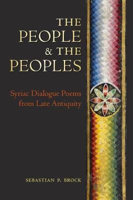 The People & the Peoples: Syriac Dialogue Poems from Late Antiquity