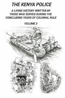 The Kenya Police a Living History