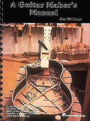 The Guitar Maker's Manual