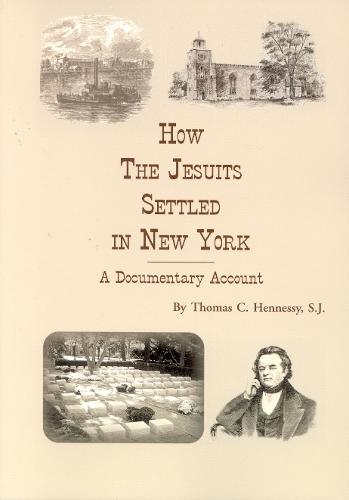 How the Jesuits Settled in New York: A Documentary Account