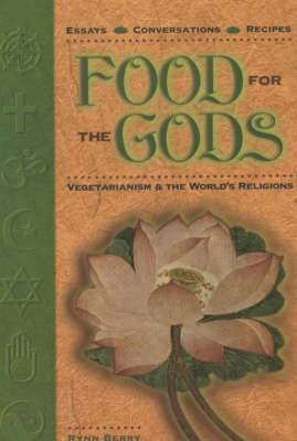 Food for the Gods: Vegetarianism and the World's Religions