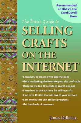 The Basic Guide to Selling Crafts on the Internet