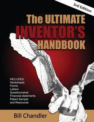 The Ultimate Inventor's Handbook, 3rd Edition
