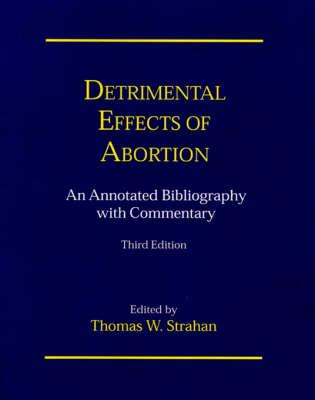 Detrimental Effects of Abortion: An Annotated Bibliography with Commentary