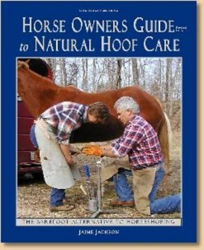 Horse Owner's Guide to Natural Hoof Care