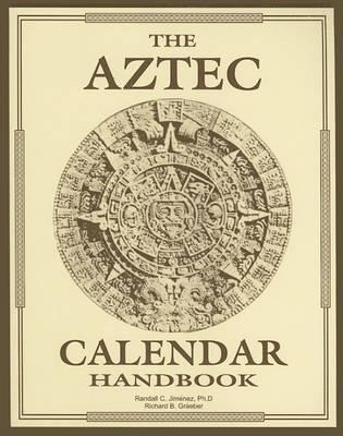 The Aztec Calendar Handbook