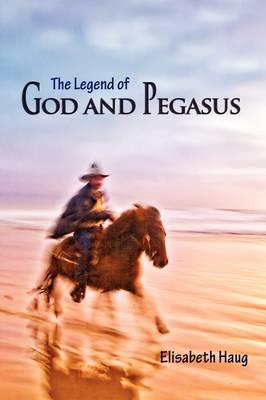 The Legend of God and Pegasus