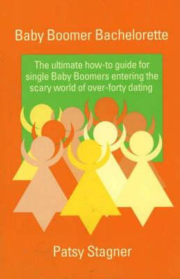 Baby Boomer Bachelorette: How to Have Sex at Least Once More Before You Die