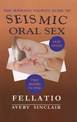 Sensuous Couples Guide to Seismic Oral Sex