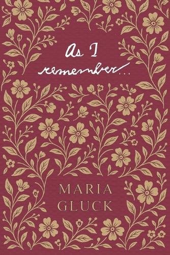 As I Remember...: a memoir of a Jewish woman & her family before & after the Holocaust