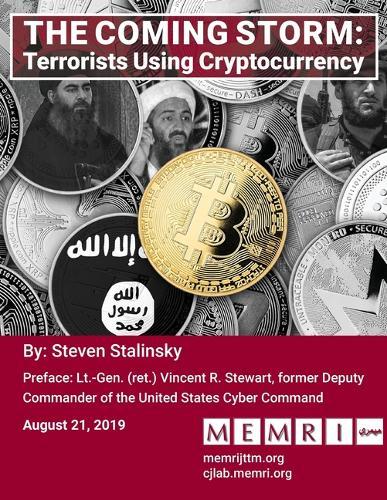 The Coming Storm: Terrorists Using Cryptocurrency