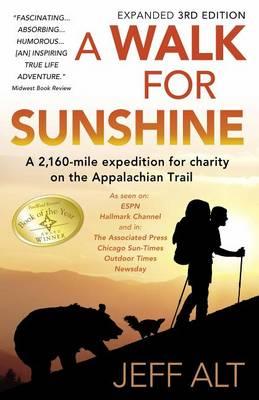 A Walk for Sunshine: A 2,160-Mile Expedition for Charity on the Appalachian Trail