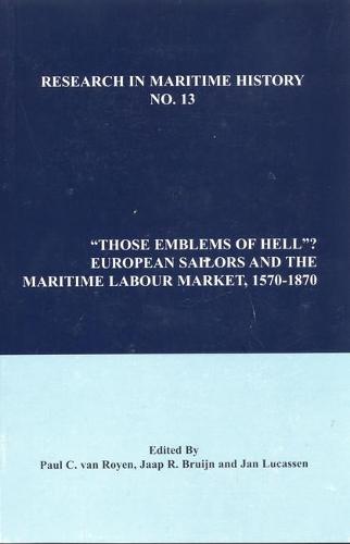 Those Emblems of Hell?: European Sailors and the Maritime Labour Market, 1570-1870
