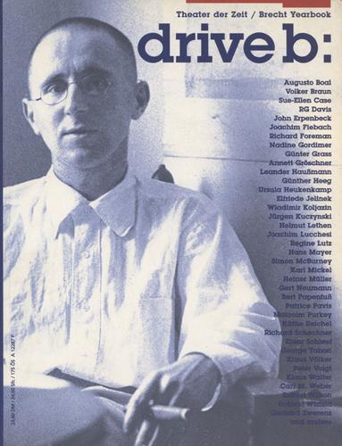 The Brecht Yearbook/Das Brecht-Jahrbuch, Volume 23: Theater der Zeit Arbeitsbuch III: Drive B: Brecht 100