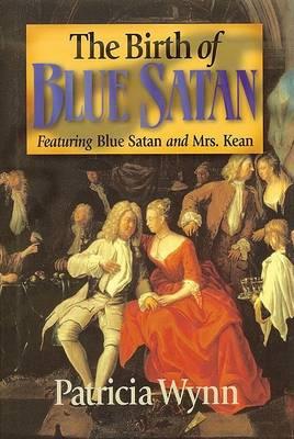 The Birth of Blue Satan: Featuring Blue Satan and Mrs. Kean