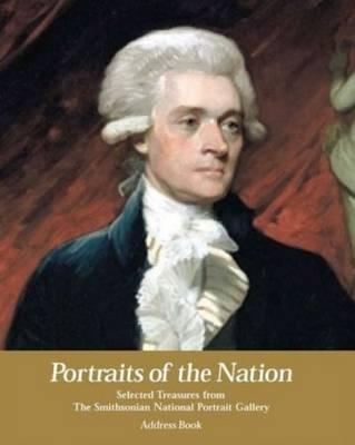 Portraits of the Nation Address Book: Selected Treasures from The Smithsonian National Portrait Gallery