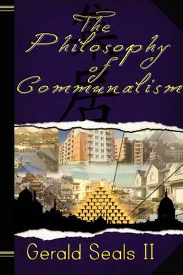 The Philosophy of Communalism: The Communal Primer