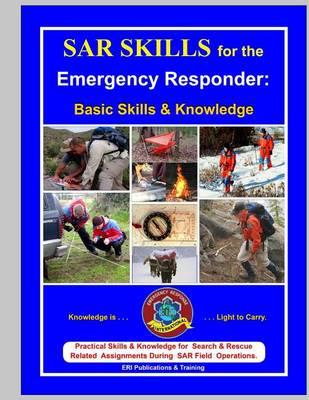 SAR Skills for the Emergency Responder: Basic Skills & Knowledge