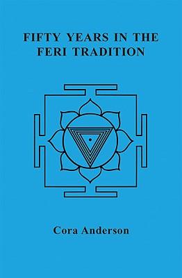 Fifty Years in the Feri Tradition