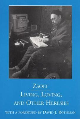 Living, Loving, and Other Heresies