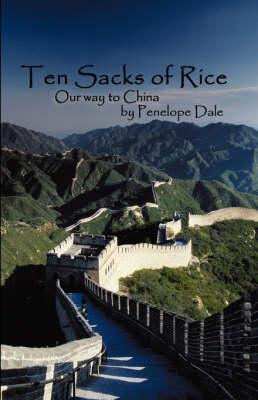 Ten Sacks of Rice: Our Way to China