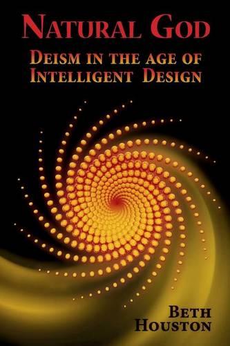Natural God: Deism in the Age of Intelligent Design