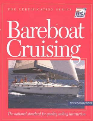 Bareboat Cruising: The National Standard for Quality Sailing Instruction