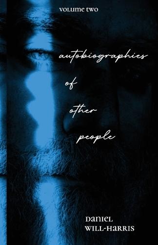 Autobiographies of Other People Volume 2: Short Stories